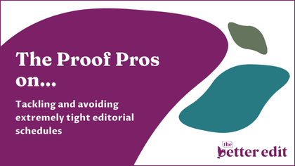 Proof Pros: tackling and avoiding extremely tight editorial schedules ...